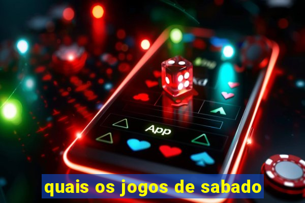 quais os jogos de sabado